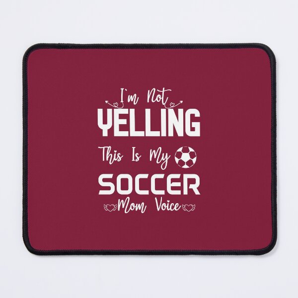 Item preview, Soccer Mom, I'm Not Yelling This is My Soccer Mom Voice designed and sold by Beinfashion.