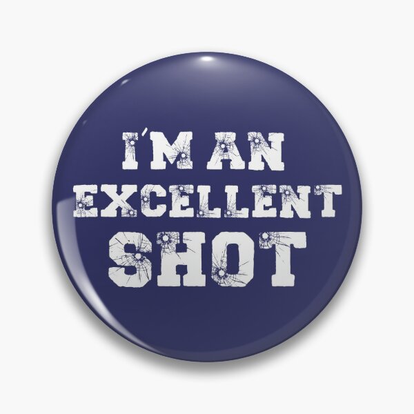 Item preview, I'm An Excellent Shot (Dark Blue BG) designed and sold by FilipeFerreira.