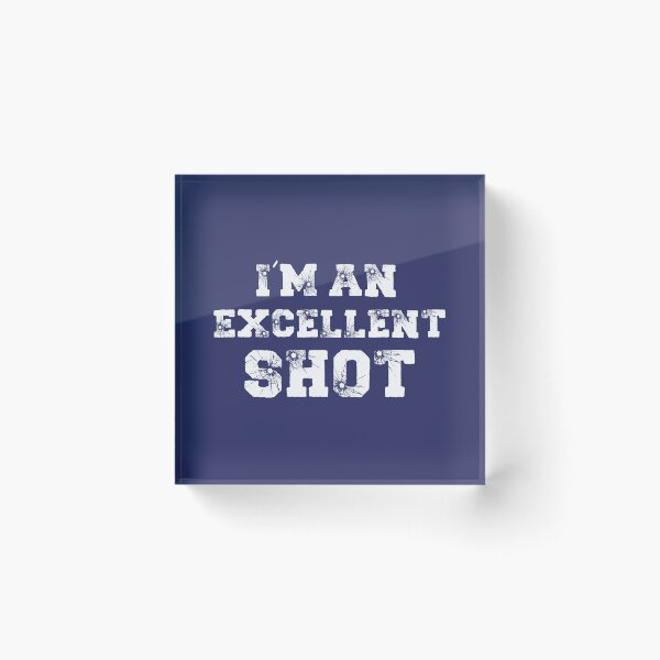 Item preview, I'm An Excellent Shot (Dark Blue BG) designed and sold by FilipeFerreira.