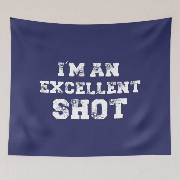 Item preview, I'm An Excellent Shot (Dark Blue BG) designed and sold by FilipeFerreira.