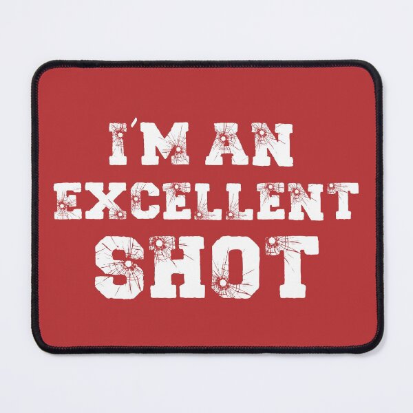 Item preview, I'm An Excellent Shot (Red BG) designed and sold by FilipeFerreira.
