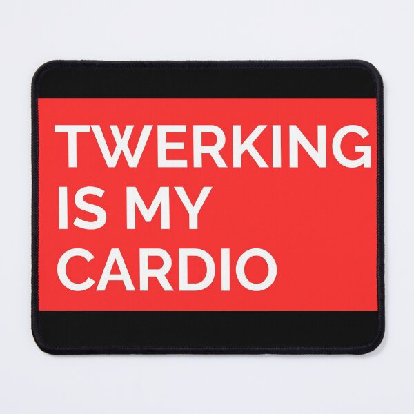 Item preview, TWERKING IS MY CARDIO FUNNY FITNESS T-SHIRT/STICKER  designed and sold by BestCoolStuff.