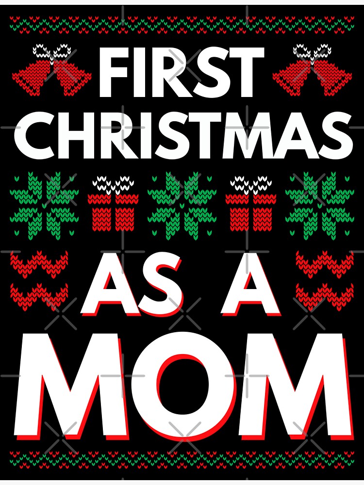 First Christmas As A Mom Funny 1st Christmas Gifts for New Mom Mommy Moms   Greeting Card for Sale by clothesy7