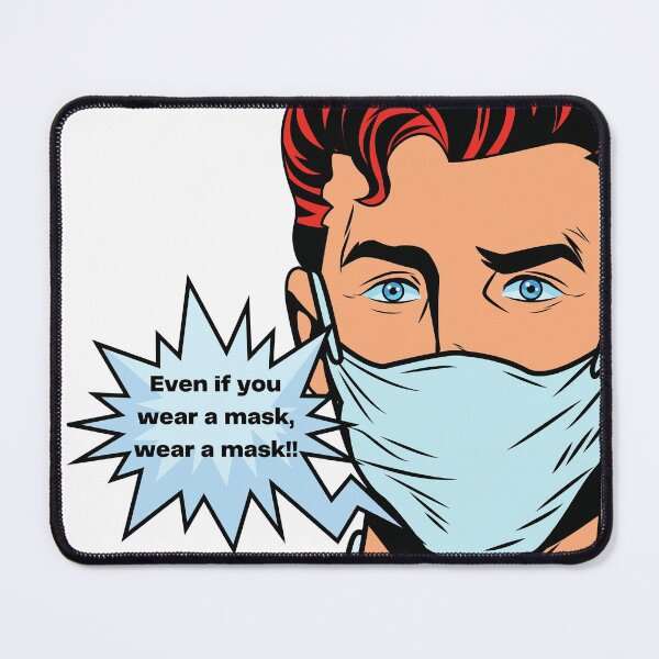 Item preview, Even if you wear a mask, wear a mask: designed and sold by Sarashelle.
