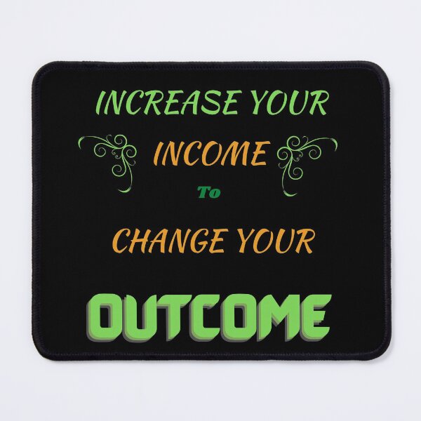 Item preview, Increase Your Income To Change Your Outcome  designed and sold by Trendi61.