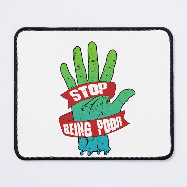 Item preview, STOP BEING POOR designed and sold by storefoxmix.