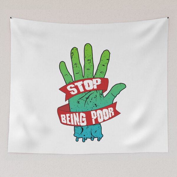 Item preview, STOP BEING POOR designed and sold by storefoxmix.