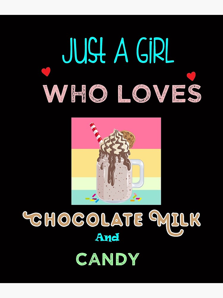 Disover Just A Girl Who Loves Chocolate Milk and Candy Gifts chocolate milk christmas Premium Matte Vertical Poster