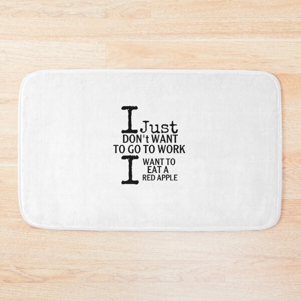 Item preview, I just don’t want to go to work i want to eat a red apple gift designed and sold by salahnewdesign.