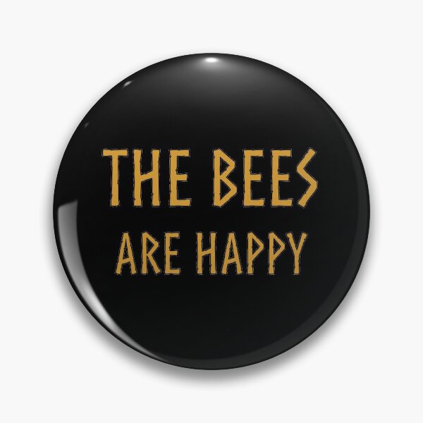 Item preview, The Bees Are Happy - Valheim inspired designed and sold by Gifts and more.