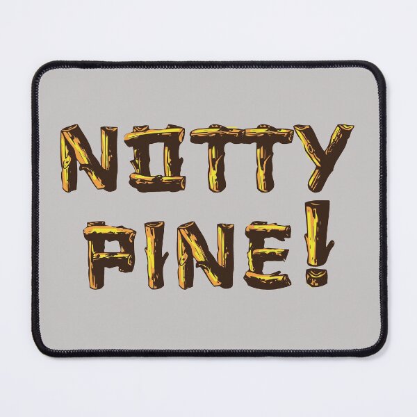 Item preview, Notty Pine designed and sold by ScottyWalters.