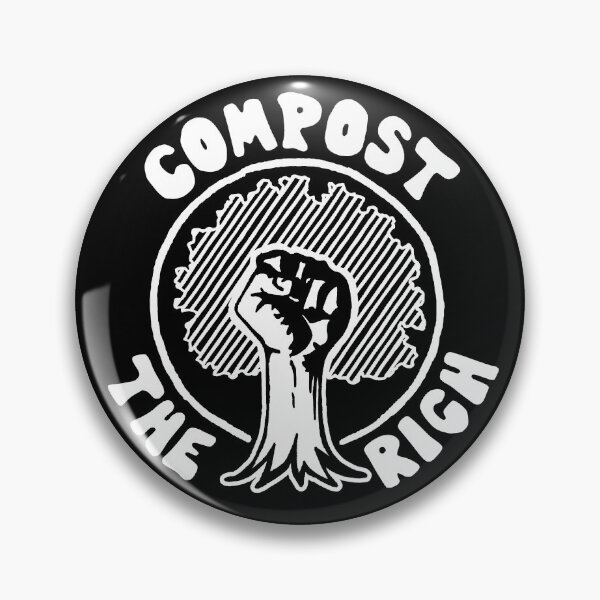 Item preview, Compost The Rich designed and sold by jacquesi97.