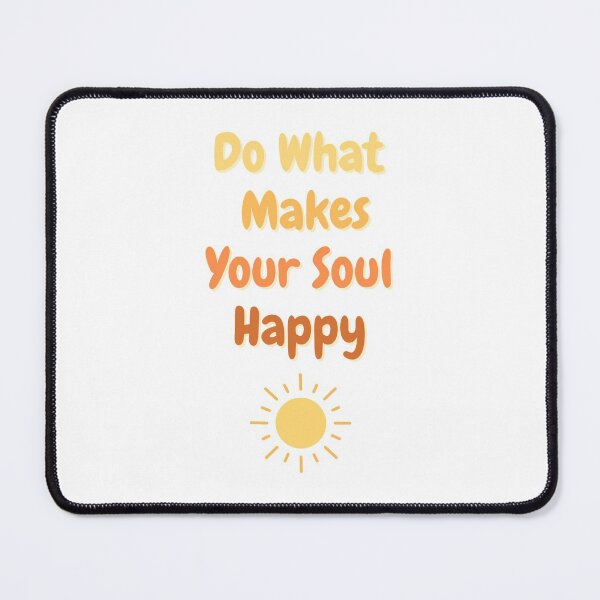Item preview, Do What Makes Your Soul Happy - Colorful text designed and sold by TheMajesticGoat.