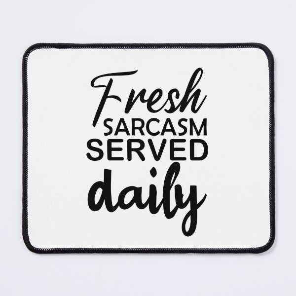 Item preview, fresh sarcasm served daily, funny sarcastic gift , sarcastic gift for familly designed and sold by adjamine.