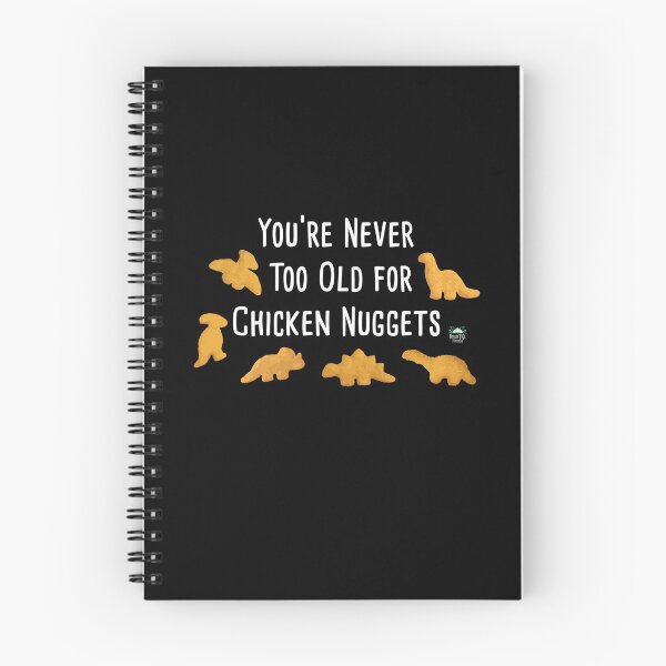 Item preview, Never Too Old for Dino Chicken Nuggets designed and sold by StressFreeThds.