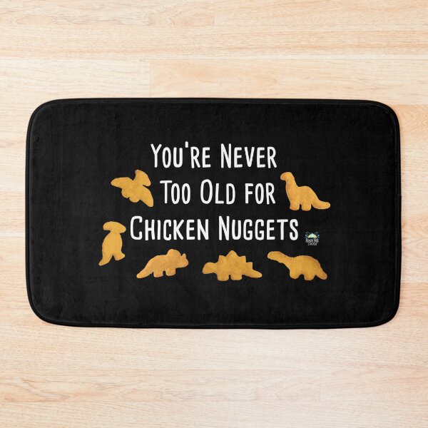 Item preview, Never Too Old for Dino Chicken Nuggets designed and sold by StressFreeThds.
