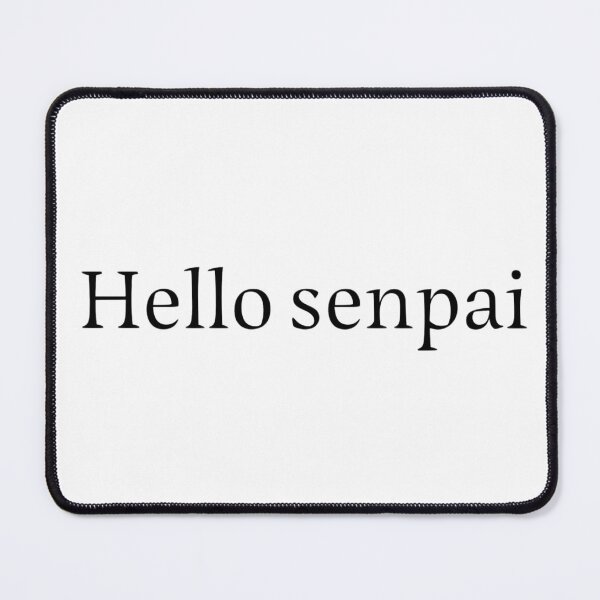 Item preview, Hello senpai designed and sold by Abdelrahman ELFADEL.