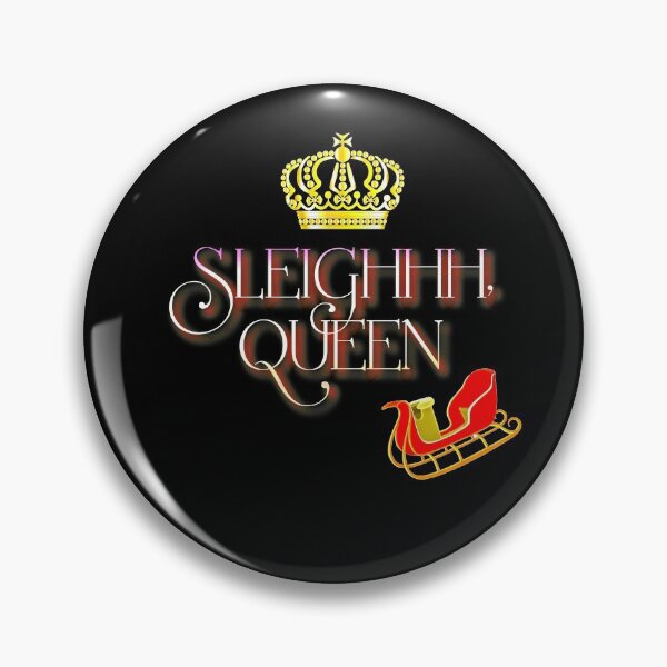 Item preview, Sleigggh, Queen! Christmas Slogan designed and sold by clairemh1.
