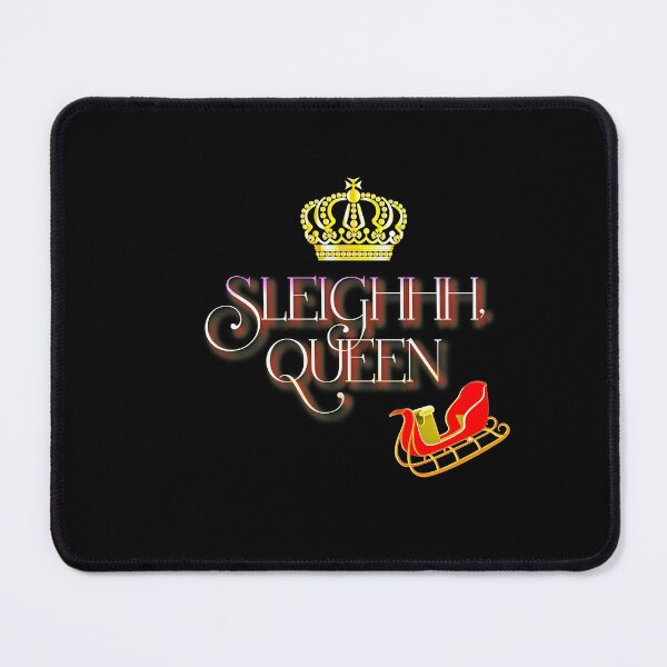 Item preview, Sleigggh, Queen! Christmas Slogan designed and sold by clairemh1.