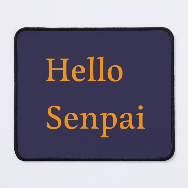 Item preview, Hello senpai designed and sold by Abdelrahman ELFADEL.