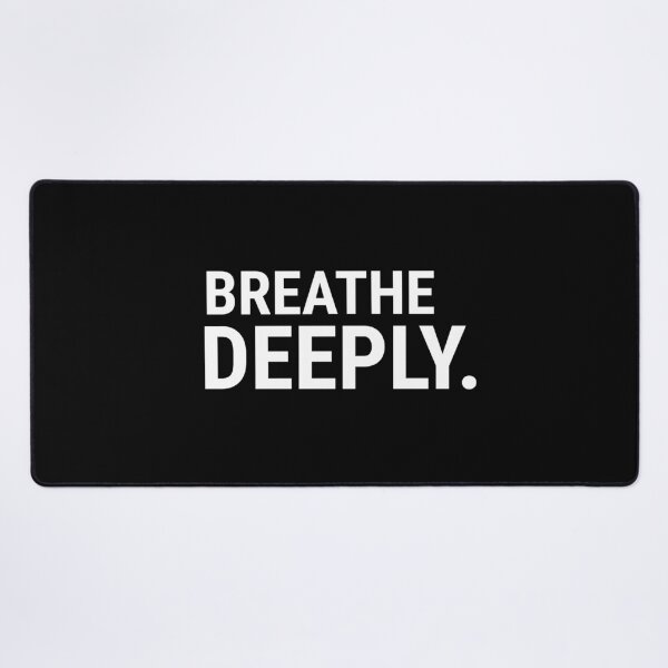 Item preview, Breathe Deeply | Breathe More Deeply | I have to Breathe Deeply designed and sold by ZampCart.