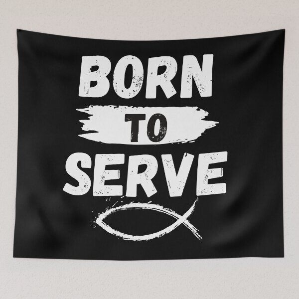 Item preview, BORN TO SERVE designed and sold by PeppernCo.