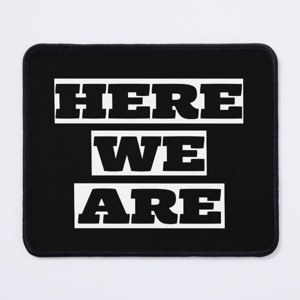 Item preview, Here We Are designed and sold by OrangePyramid.