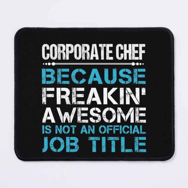 Item preview, Corporate Chef T Shirt - Freaking Awesome Job Gift Item Tee designed and sold by oetate4774.