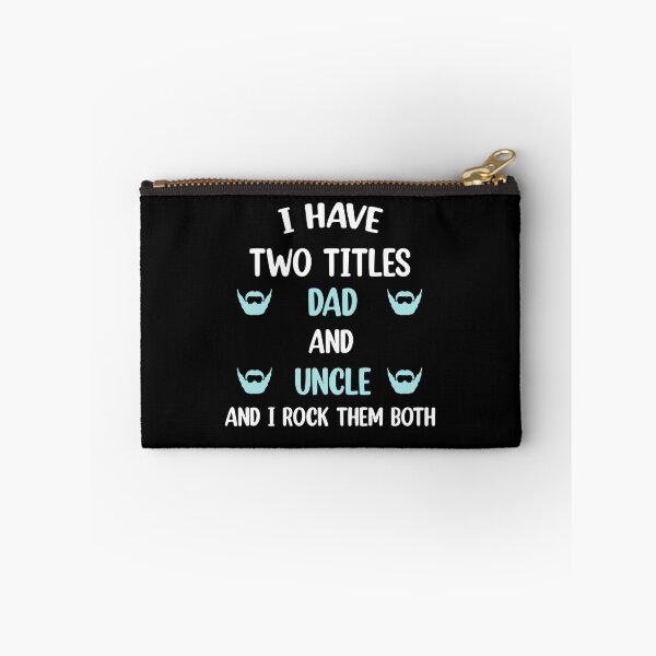 Item preview, I Have Two Titles Dad And Uncle And I Rock Them Both  designed and sold by Rami Khalifah.