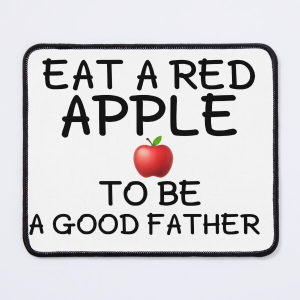 Item preview, Eat a red apple to be a good father gift designed and sold by salahnewdesign.