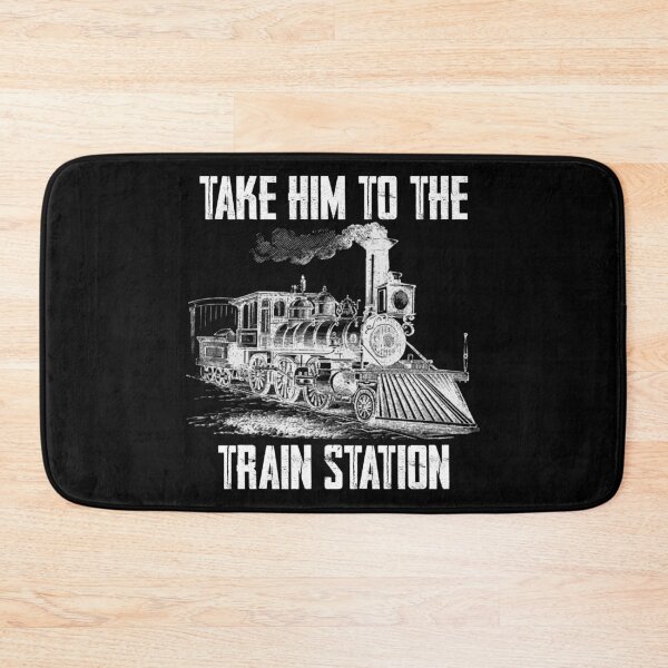 Item preview, Take Him To The Train Station designed and sold by RicaGraphic.