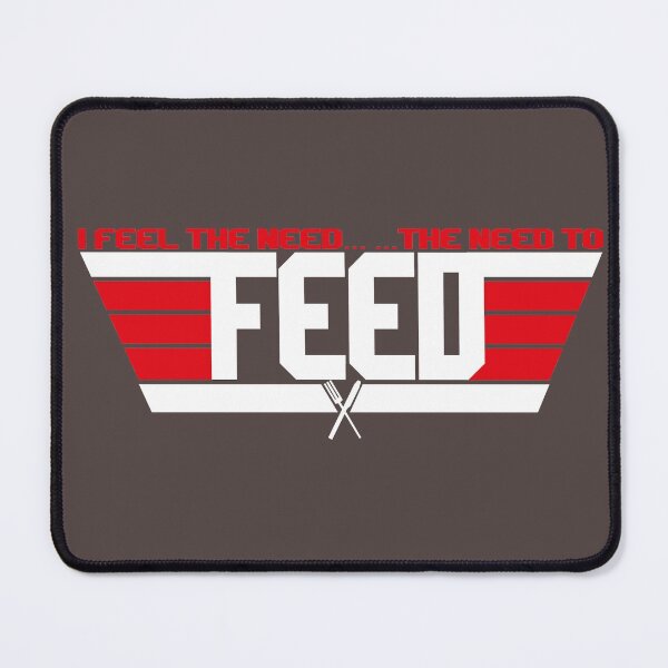 Item preview, I Feel the Need to Feed designed and sold by DLPproducts.