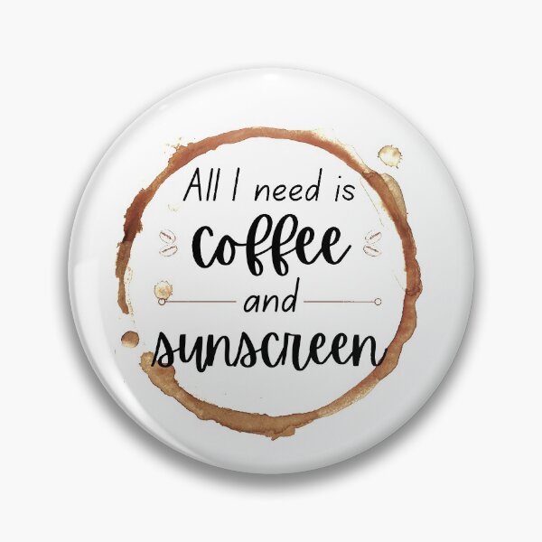 Item preview, All I need is coffee and sunscreen  designed and sold by ThoughtJumble.