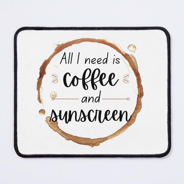 Item preview, All I need is coffee and sunscreen designed and sold by ThoughtJumble.