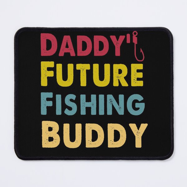 Item preview, Daddy's Future Fishing Buddy. Father's Day Gift designed and sold by ANAS HO.