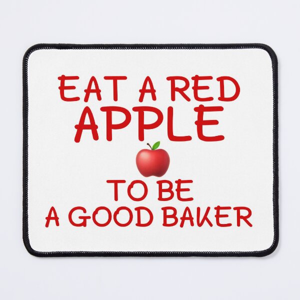 Item preview, Eat a red apple to be a good baker designed and sold by salahnewdesign.