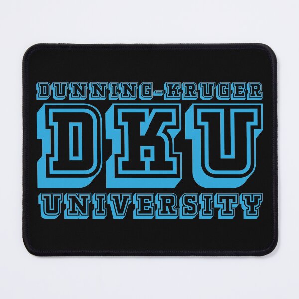 Item preview, Funny - Dunning-Kruger University. DKU designed and sold by jdtees.