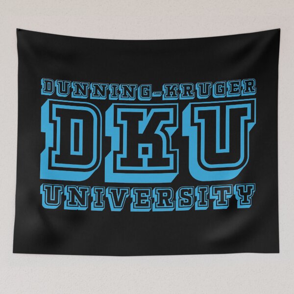 Item preview, Funny - Dunning-Kruger University. DKU designed and sold by jdtees.