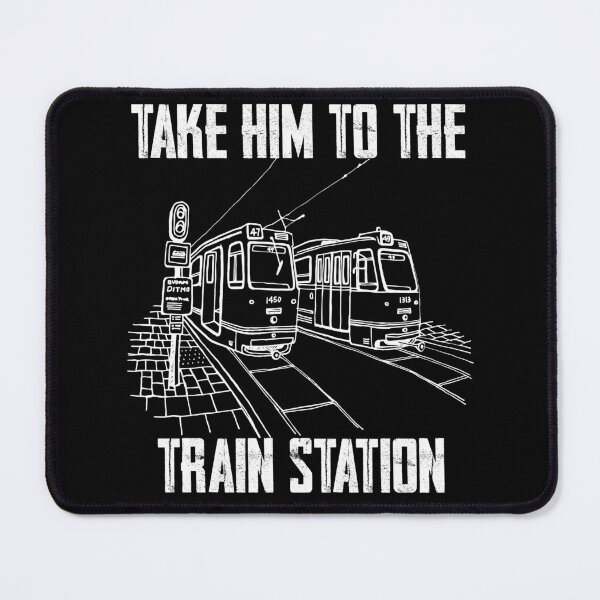 Item preview, Take Him To The Train Station designed and sold by RicaGraphic.