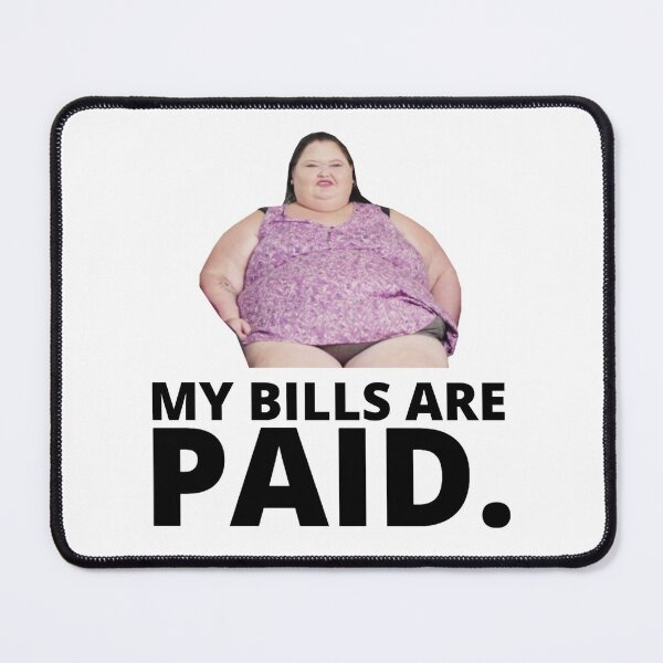 Item preview, 1000lb Sisters Amy Slaton - I Pay My Bills designed and sold by GoldenTicketer.