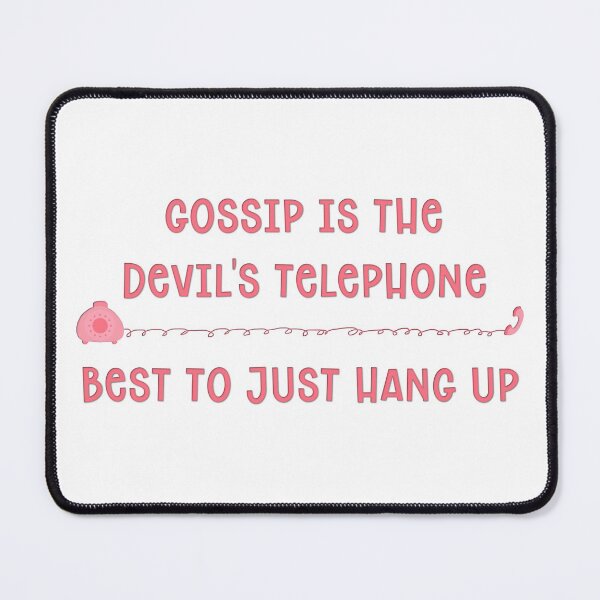 Item preview, Gossip Is The Devil's Telephone designed and sold by Martini-Four.