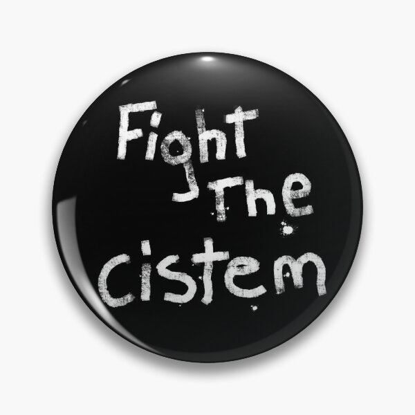Item preview, FIGHT THE CISTEM designed and sold by IBD-HOUS.