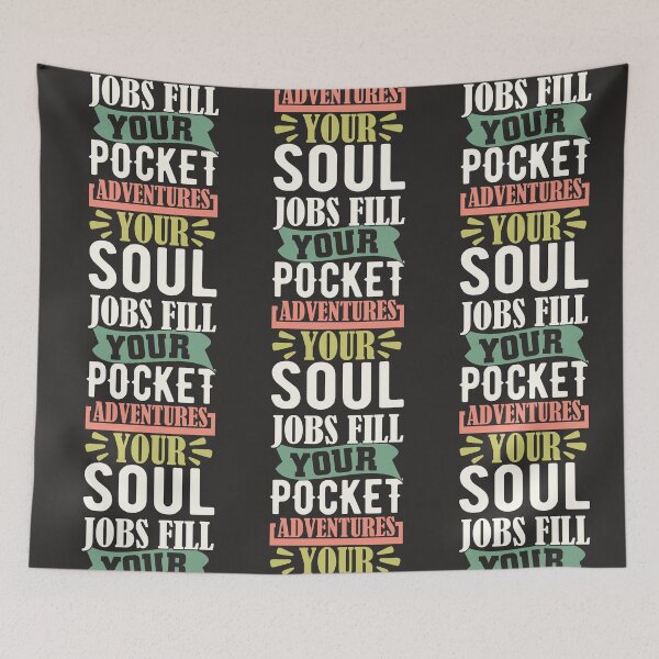 Item preview, JOBS FILL YOUR POCKET ADVENTURES YOUR SOUL  designed and sold by GamaArtDesign.