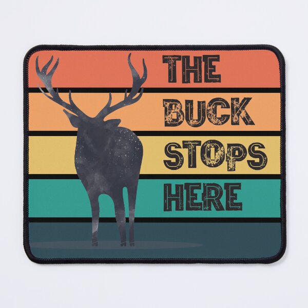 Item preview, The Buck Stops Here designed and sold by Rhu Creations.