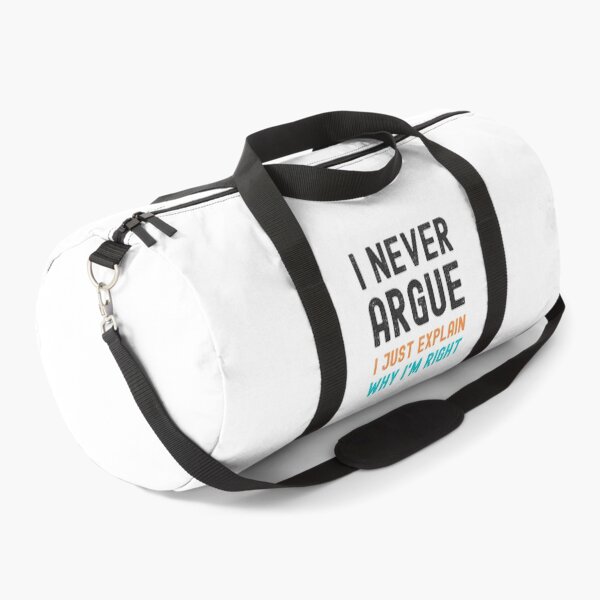 Item preview, I Never Argue, I Just Explain Why I'm Right designed and sold by appareltolove.