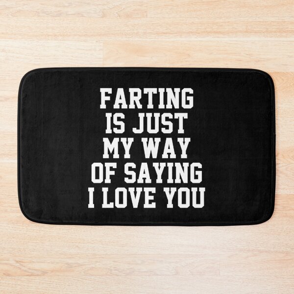 Item preview, funny sarcastic offended saying FARTING IS JUST MY WAY OF SAYING gift  Birthday Meme Girlfriend boyfriend designed and sold by joygift369.