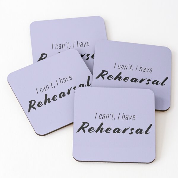 Item preview, I can't, I have Rehearsal designed and sold by KTCMerchandise.