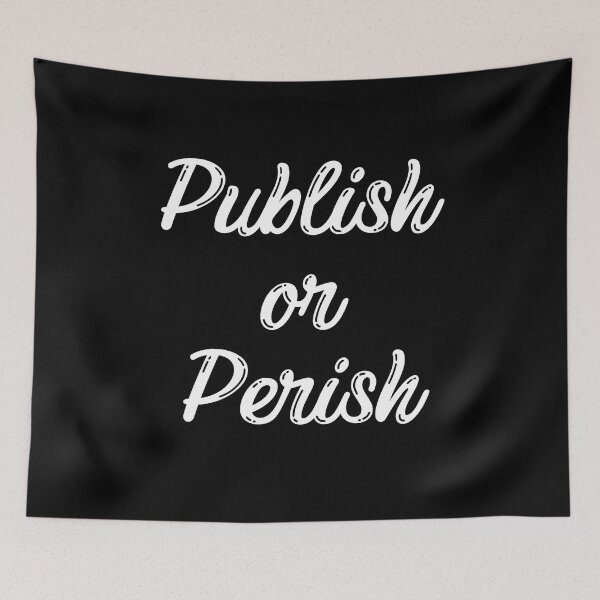 Item preview, Publish or Perish designed and sold by Chromatin.