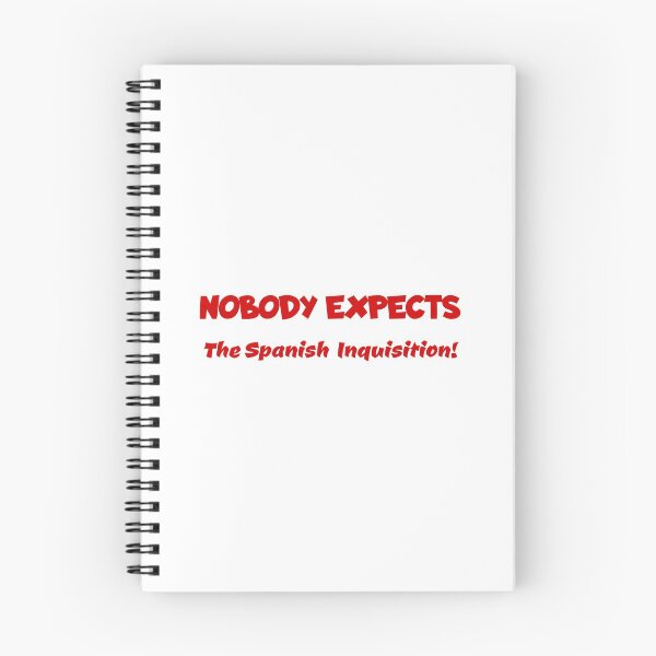 Item preview, Nobody Expects the Spanish Inquisition! Funny Monty Python Reference designed and sold by spiffykings.