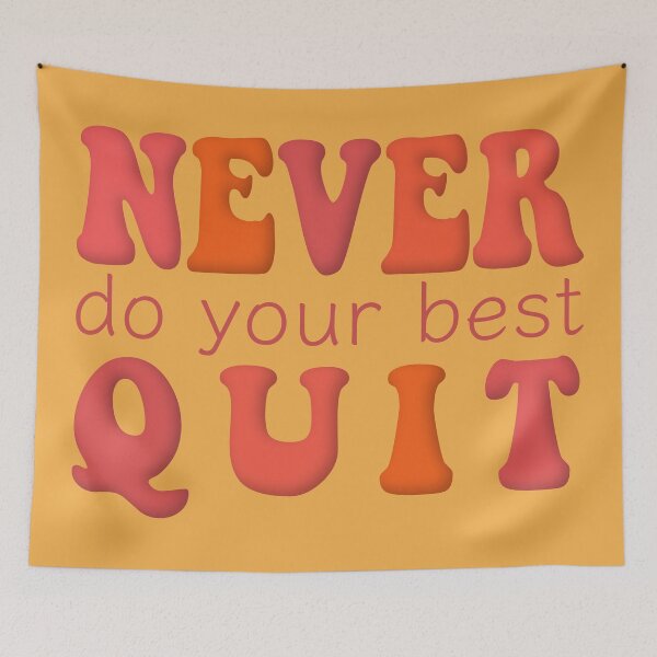 Item preview, Never Do Your Best Quit Pink Orange designed and sold by cashewdays.